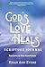 God's Love Heals Scripture ...