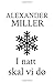 I natt skal vi dø (Reisen fra døden til livet) by Alexander Cohen Miller
