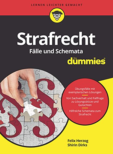 Strafrecht Fälle und Schemata für Dummies (German Edition)