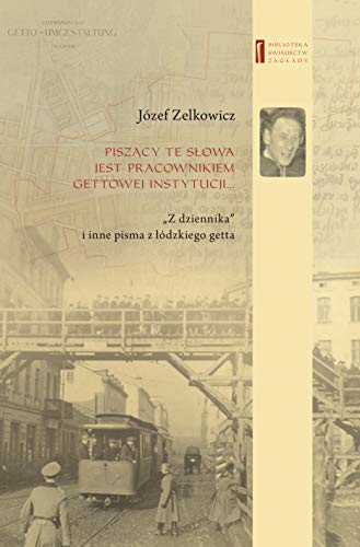 Piszacy te slowa jest pracownikiem gettowej instytucji... (Hardcover)