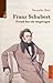 Franz Schubert. Fremd bin i...