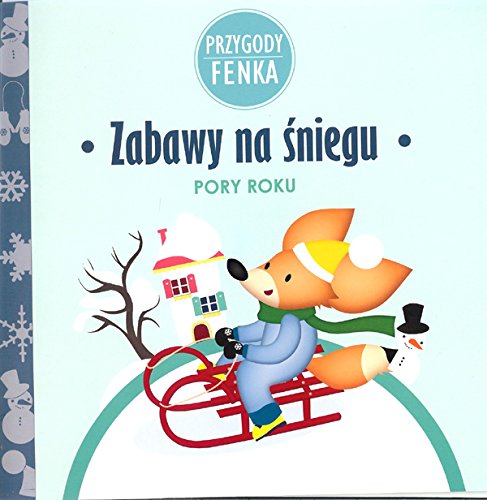 Przygody Fenka - Zabawy na Ĺniegu [KSIÄĹťKA] (Paperback)
