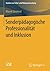 Sonderpädagogische Professionalität und Inklusion (Studien zu... by Marek Grummt