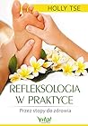 Refleksologia w praktyce (Polish Edition) Refleksologia w praktyce (Polish Edition)