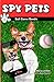 Spy Pets #1: Ball Game Bandit