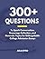 300+ Questions to Spark Conversation, Encourage Reflection, and Generate Topics for Unforgettable College Admission Essays
