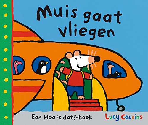 Muis gaat vliegen (Hoe is dat?-boek)