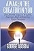 Awaken the Creator in You: ...