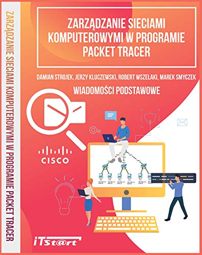 Zarzadzanie sieciami komputerowymi w programie Packet Tracer (Paperback)