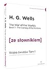 The War of the Worlds Book 2 The Earth under the Martians / Wojna swiatow (z podrecznym slownikiem angielsko-polskim) The War of the Worlds Book 2 The Earth under the Martians / Wojna swiatow (z podrecznym slownikiem angielsko-polskim)