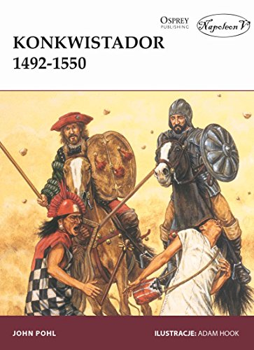 Konkwistador 1492-1550 (Polish Edition)