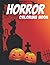 Horror Coloring Book: Adult...
