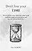 DON'T LOSE YOUR TIME by Tim Gilbert