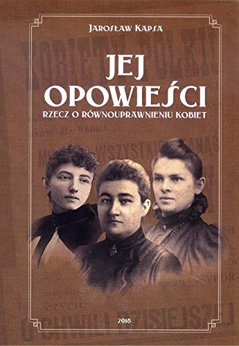 Jej opowiesci. Rzecz o rownouprawnieniu kobiet (Paperback)