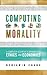 Computing Morality: A Compu...