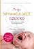 Twoje wymagajace dziecko. (Polish Edition)