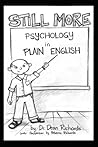 Still More Psychology in Plain English