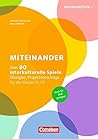 Miteinander: Über 90 interkulturelle Spiele, Übungen, Projektvorschläge für die Klassen 5-10. Buch mit Kopiervorlagen