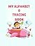 My Alphabet Tracing & Coloring Book by Hunter Stewart
