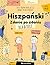 Hiszpanski dla dzieci. Zdanie po zdaniu by Magdalena Filak