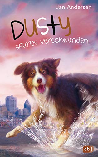 Dusty - Spurlos verschwunden! (Die Dusty-Reihe, #7)