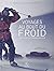 Voyages au bout du froid - ...