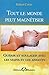 Tout le Monde Peut Magnetiser - Toutes les Techniques pour So... by Conte Robert