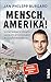 Mensch, Amerika!: Unterwegs...