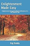 Enlightenment Made Easy: Enlightenment through Meditative Reflections of a Self Realized Yogi