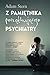 Z pamietnika poczatkujacego psychiatry