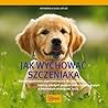 Jak wychowac szcz...