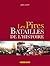 PIRES BATAILLES DE L HISTOIRE (LES)