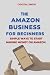 The Amazon Business For Beg...