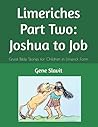 Limeriches Part Two: Joshua to Job: Great Bible Stories for Children in Limerick Form (ABC: Adventure Books for Children)
