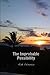 The Improbable Possibility