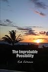 The Improbable Possibility