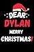 Dear Dylan Merry Christmas ...