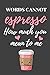 Words Cannot Espresso How M...