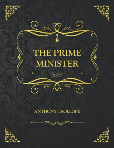 The Prime Minister: Collector's Edition - Anthony Trollope