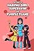 The Best of Dabung Girl, SuperAvni and Purple Flame by Saurabh Agarwal