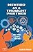 Mentor As A Thought Partner...