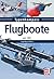 Flugboote: seit 1935