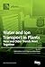 Water and Ion Transport in Plants by Vadim Volkov