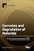 Corrosion and Degradation o...