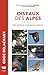 Oiseaux des Alpes: Où, quan...