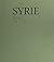 Syrie by Simone Lafleuriel-Zakri