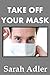 Take Off Your Mask: How to ...