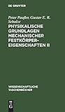 Physikalische Grundlagen mechanischer Festkörpereigenschaften II (Wissenschaftliche Taschenbücher, 238) (German Edition)