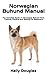 Norwegian Buhund Manual: Th...