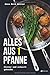 Alles aus 1 Pfanne: Clever ...